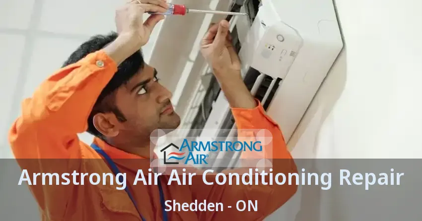 Armstrong Air Air Conditioning Repair Shedden - ON