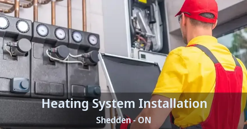 Heating System Installation Shedden - ON