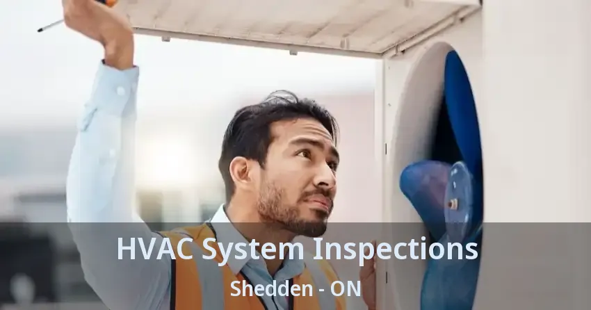 HVAC System Inspections Shedden - ON