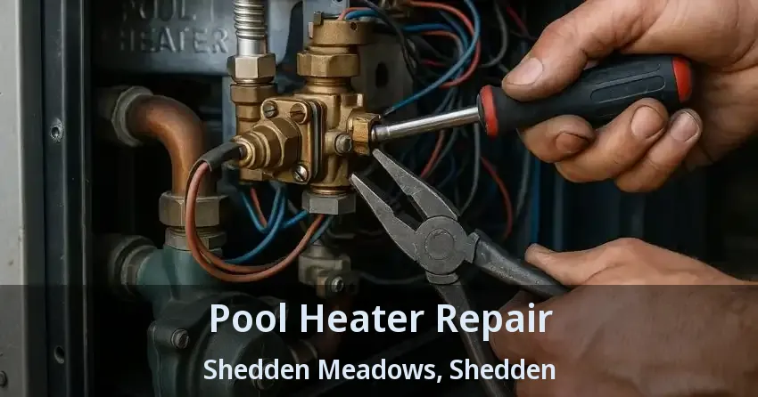 Pool Heater Repair Shedden Meadows, Shedden - ON