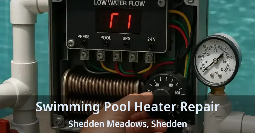 Swimming Pool Heater Repair Shedden Meadows, Shedden - ON