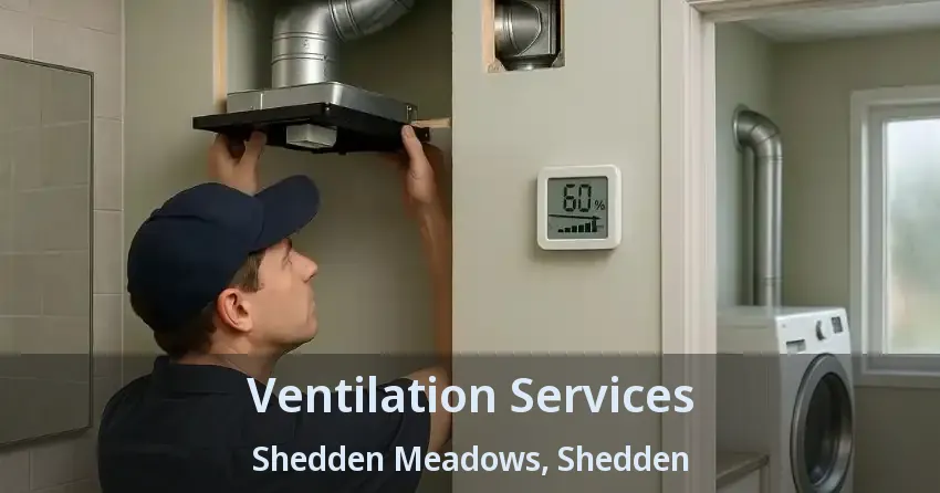 Ventilation Services Shedden Meadows, Shedden - ON